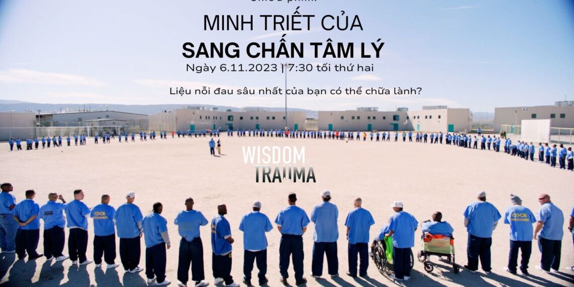 Sự kiện Chiếu phim MINH TRIẾT CỦA SANG CHẤN – The Wisdom of Trauma